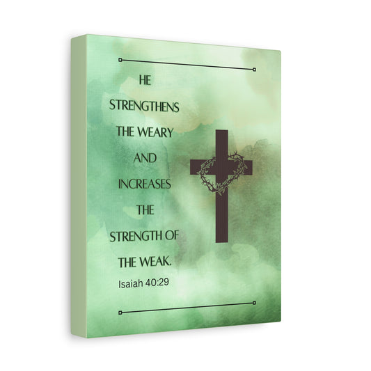 Christian Canvas Wall Art — "He strengthens the weary..."