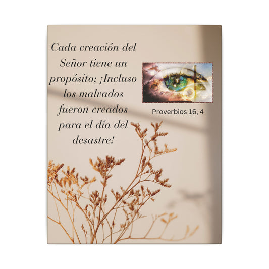 Canvas Wall Art – "Cada creacion.. tiene un proposito..." (Proverbios 16:4)