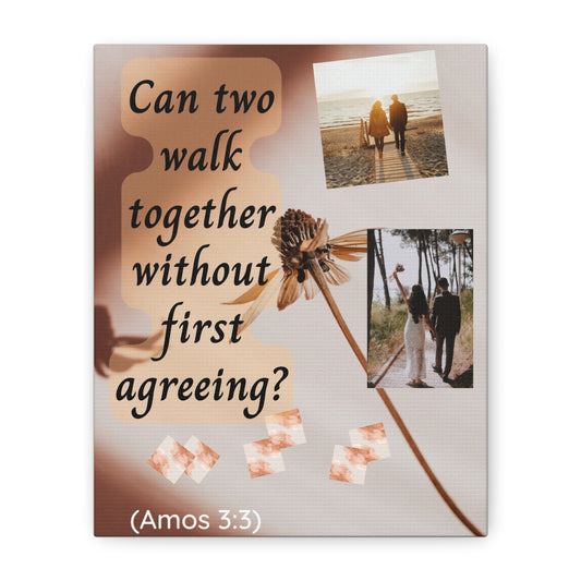 Inspirational Bible Verse Canvas - "Can two walk together without first agreeing? (Amos 3:3)"