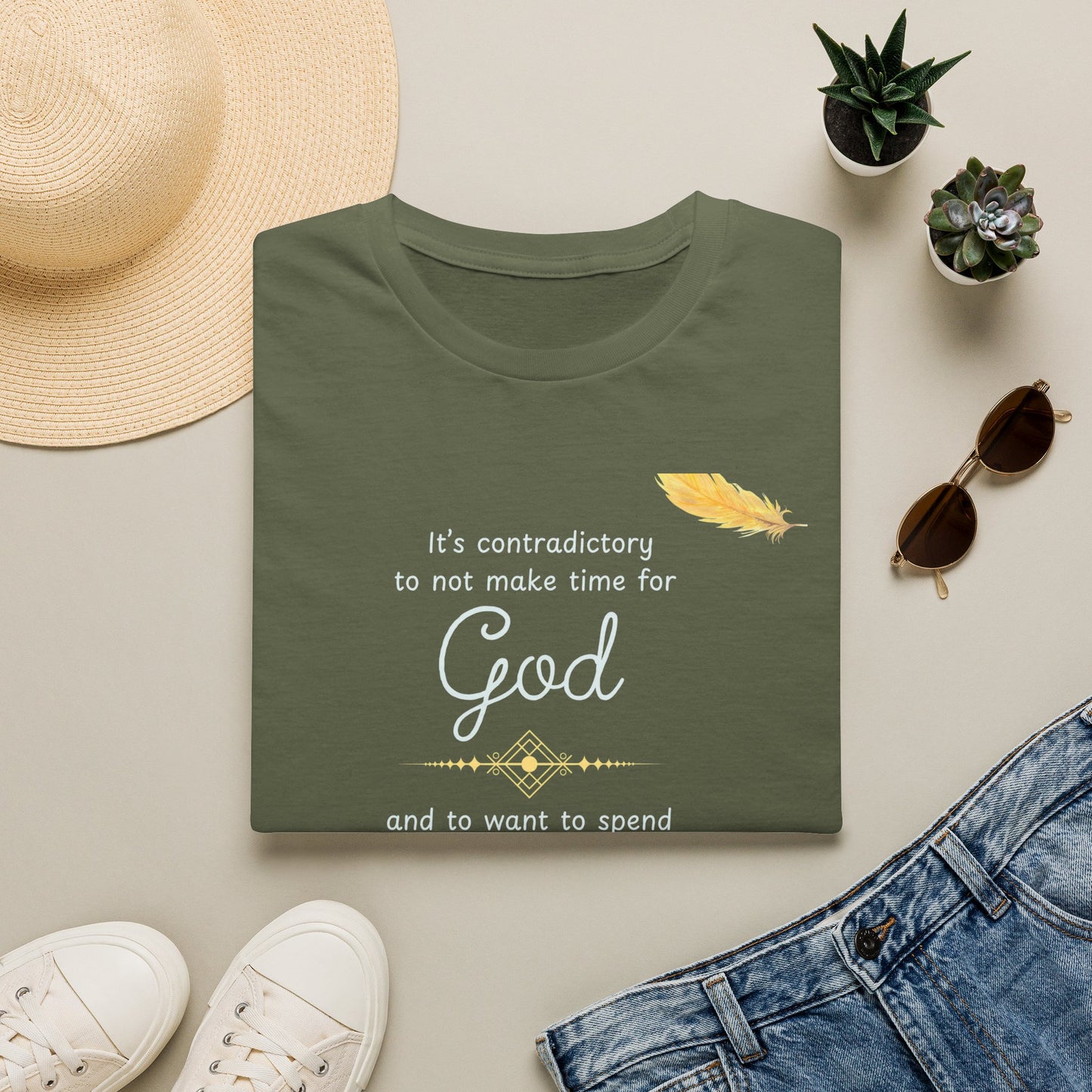 Faith Quote T-Shirt — "It’s contradictory to not make time for God and to want to spend eternity with him" Feather Graphic