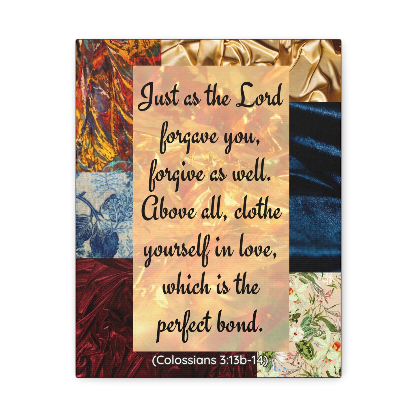 Canvas Wall Art – "Just as the Lord forgave you..." Colossians 3:13b-14 Biblical Quote